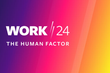Recapping Work/24: The Human Factor